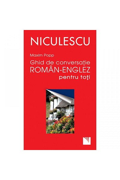 Niculescu Romanian-English conversation guide for everyone - Maxim Popp