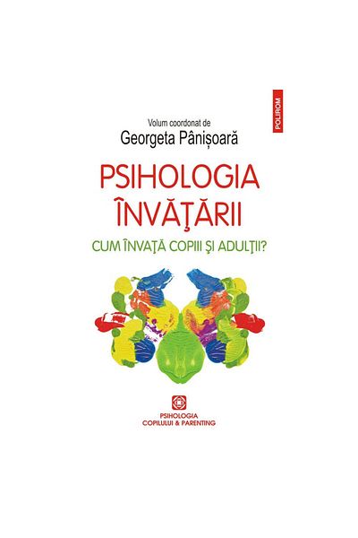 Polirom Psychology of learning. How do children and adults learn?, Georgeta Panisoara (coordinator)