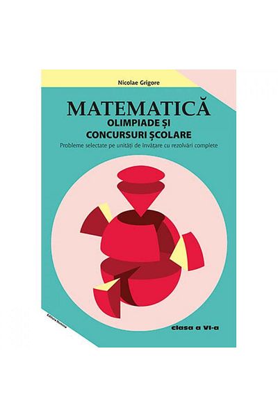 NOMİNAL Matematică - Clasa a VI-a - Olimpiade și concursuri școlare - Nicolae Grigore