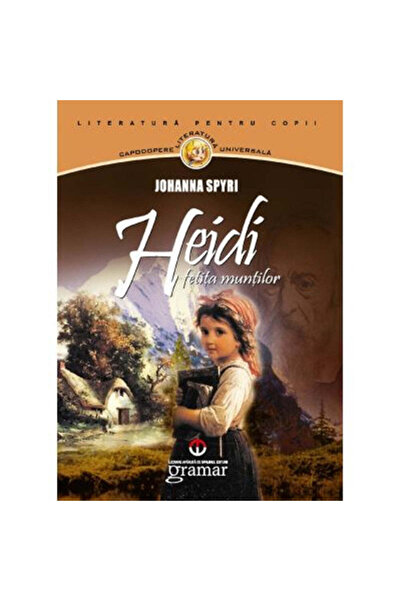 Gramar Heidi, fata de la munte - Johanna Spyri