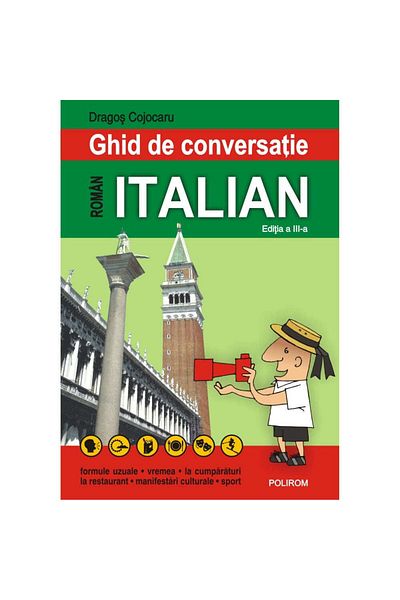 Polirom Romanian-Italian conversation guide - Dragos Cojocaru