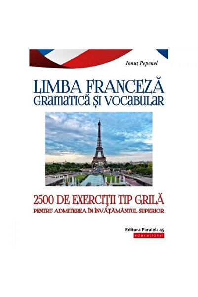 Paralela 45 Grilă de testare pentru limba franceză. Admitere în învățământul ...