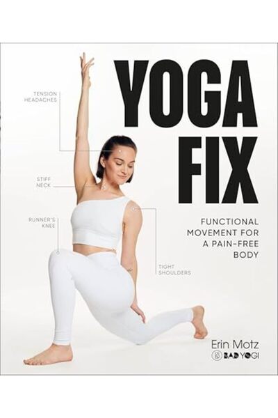 Dorling Kindersley يوغا فيكس: الحركة الوظيفية لجسم خالٍ من الألم