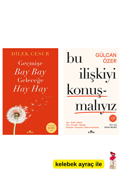 Kronik Kitap Geçmişe Bay Bay, Geleceğe Hay Hay / Bu İlişkiyi Konuşmalıyız 2 K...