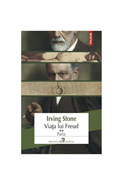 Polirom Viața lui Freud. Paria - Irving Stone (Vol. 2)
