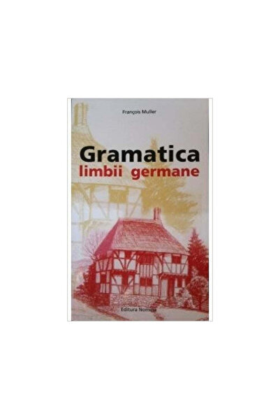 Editura Nomina Gramatică germană - B5 - Francois Muller