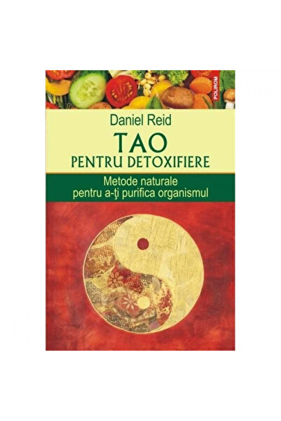 Polirom Tao-ul Detoxifierii - Daniel Reid