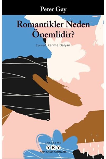Yapı Kredi Yayınları Romantikler Neden Önemlidir?