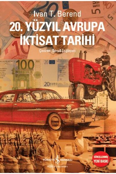 TÜRKİYE İŞ BANKASI KÜLTÜR YAYINLARI 20. Yüzyıl Avrupa İktisat Tarihi