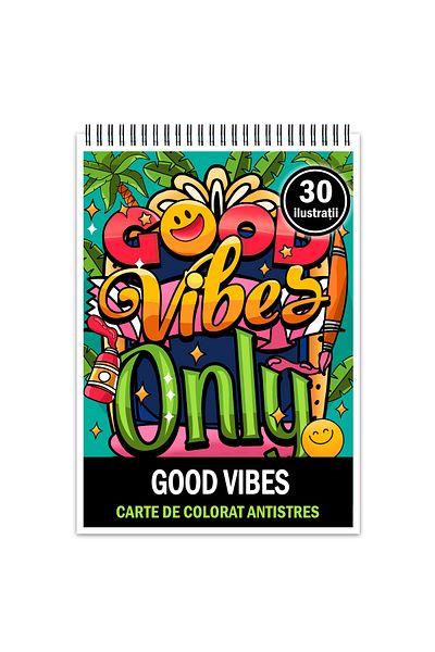 Legendary Gifts Anti-stress Coloring Book, 30 Good Vibes Illustrations, 66 Pages, Format: A5