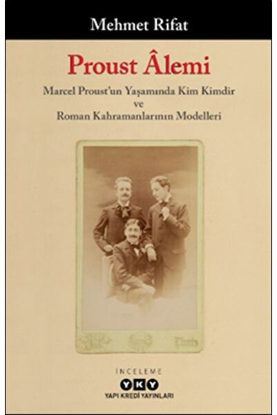 Timaş Yayınları Proust Âlemi / Marcel Proust'un Yaşamında Kim Kimdir Ve Roman...