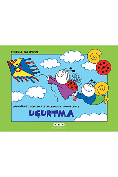 Yapı Kredi Yayınları Uğurböceği Sevecen ile Salyangoz Tomurcuk 04 - Uçurtma
