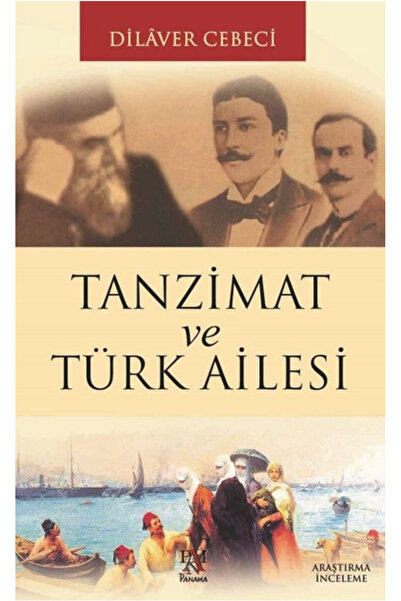 PANAMA TANZİMAT VE TÜRK AİLESİ