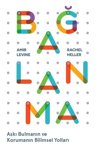 Bloomsbury Attachment: Scientific Ways of Finding and Maintaining Love - Rachel Heller