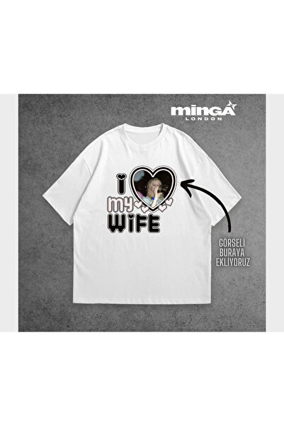 Minga London Beyaz Kişiye Özel Tasarlanan I love MY Wife Oversize Tshirt -Min...