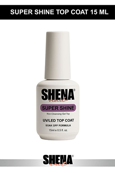 Shena Super Shine Top Coat UV/LED Top Gel 15 Ml - Kalıcı Oje & Protez Tırnak ...