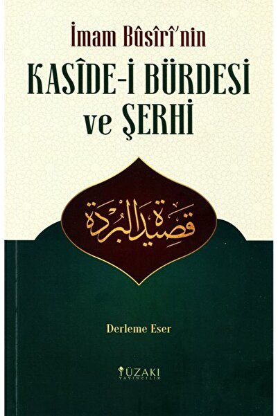 Yüzakı Yayıncılık İmam Busiri'nin Kaside-i Bürdesi ve Şerhi (Derleme Eser) & Her Sayfası Resimli Spotlu