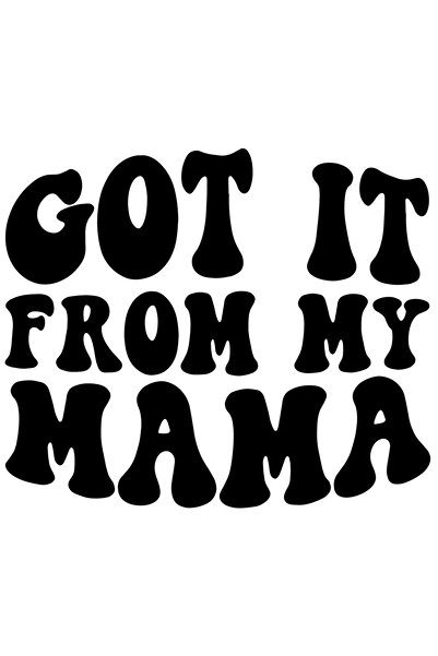 StoryGift Romania Sticker Exterior cu mesajul in engleza "Got it from my mama...
