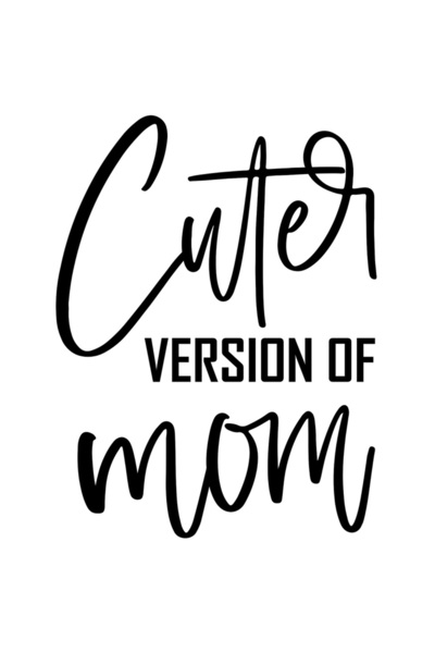 StoryGift Romania Sticker Autocolant 70CM Exterior cu textul in engleza "Cuter version of mom" - versiunea mai d