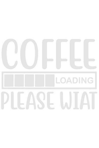 StoryGift Romania Sticker Autocolant 30CM Exterior cu textul in engleza "Coffee loading, please wait" - cafeaua