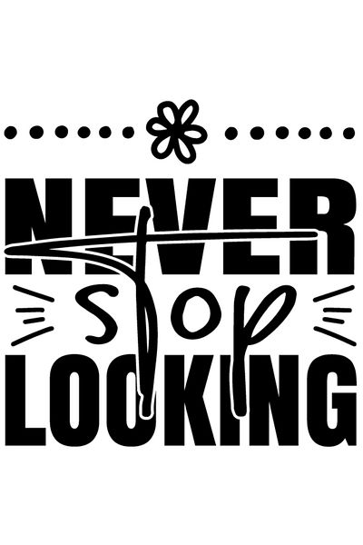 StoryGift Romania Sticker Eticheta 40CM Exterior cu mesaj motivational in limba engleza "Never stop looking" - n