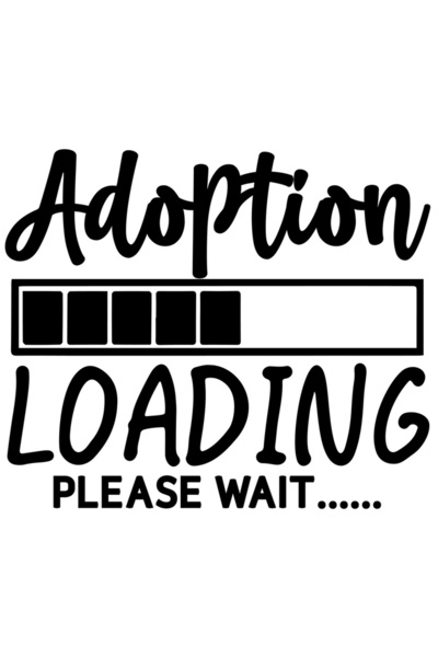 StoryGift Romania Sticker Autocolant 70CM Exterior cu textul "Adoption loading, please wait" - adoptia se incarc
