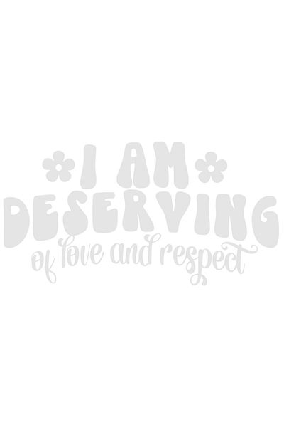 StoryGift Romania Sticker Eticheta 50CM Exterior cu floricele si textul "I am deserving of love and respect" - s