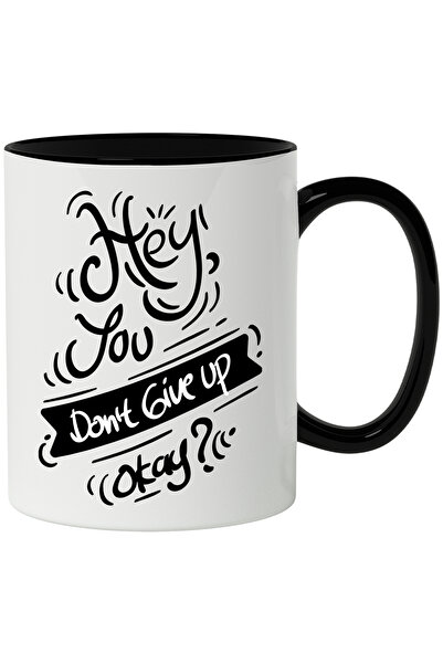 StoryGift Romania Cana Cu Mesaj In Engleza Hey You Don't Give Up Okay, Nu Ren...