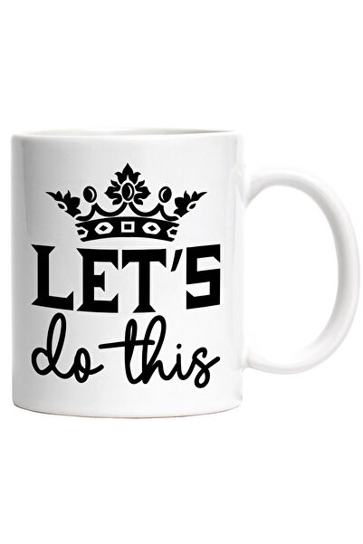 StoryGift Romania Cana cu o coroana regala si mesajul "Let's do this" - hai s...