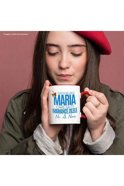 StoryGift Romania Cana cu Design Coroana Regala De Rege Text Daca Nu ai O Maria Care Sa Iti Mananc, Cu Maner Rosu