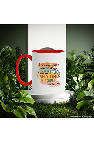 StoryGift Romania Cana cu mesajul "Some people want material things. I just want peace, happy time, Cu ,STG