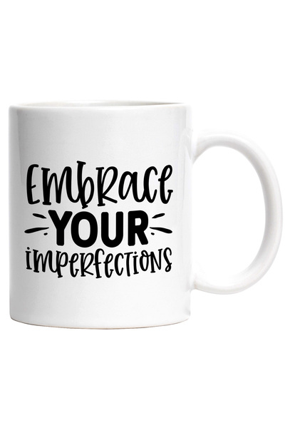 StoryGift Romania Cana cu mesaj care te indeamna sa iti imbratisezi imperfect...