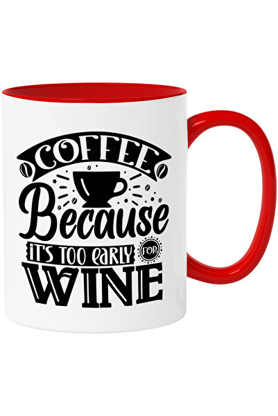 StoryGift Romania Cana cu mesajul "Coffee, because it's too early for wine" -...