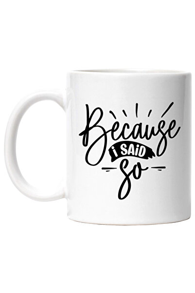StoryGift Romania Mug with the text in English "Because I said so" - because ...
