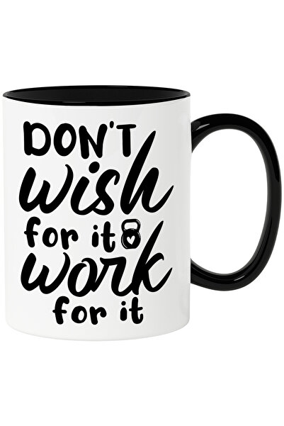 StoryGift Romania Cana cu mesajul in engleza "Don't wish for it, work for it"...