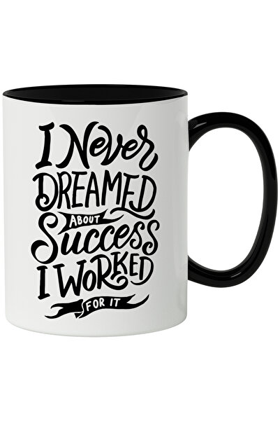 StoryGift Romania Cana Cu Mesaj In Engleza I Never Dreamed About Success I Wo...