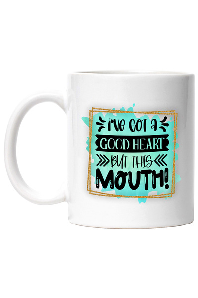 StoryGift Romania Cana cu mesajul "I've got a good heart, but this mouth!", i...