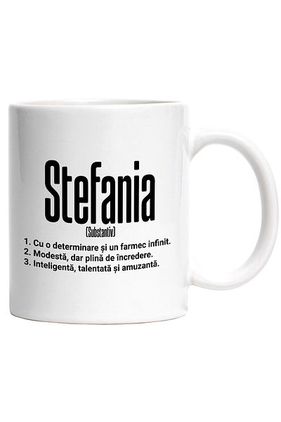 StoryGift Romania Cana Cu Numele Stefania, si Mesaj Motivational, Determinare, Modesta, Inteligent, Cu Maner Alb