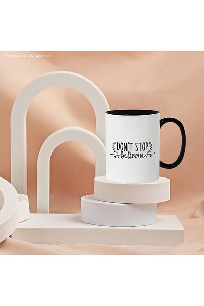 StoryGift Romania Cana cu mesajul motivational "Don't stop believin'" - nu te opri din a crede cu , Cu Maner Negru