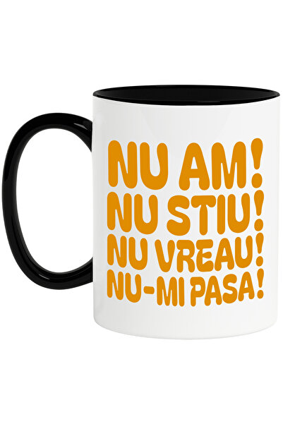 StoryGift Romania Cana cu Mesaj Negativ in Limba Romana text Nu Am Nu Stiu Nu...