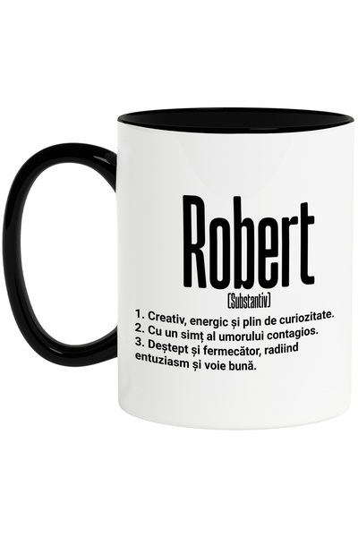 StoryGift Romania Cana Cu Numele Robert, Cu Mesaj Motivational, Creativ, Energic, Curios, Destept,, Cu Maner Negru