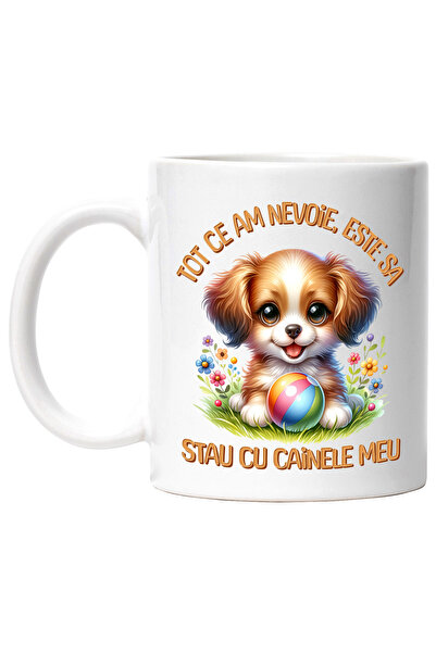 StoryGift Romania Cana Caine pui in flori, mesaj TOT CE AM NEVOIE ESTE SA STAU CU CAINELE MEU, 33, Cu Maner Alb