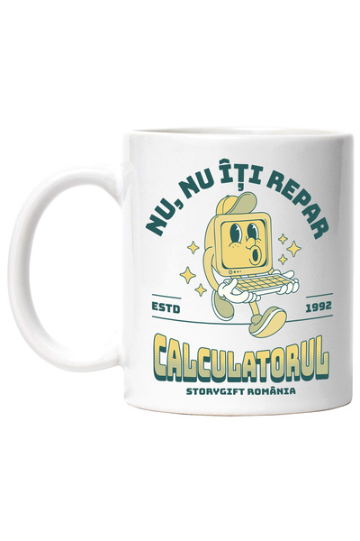 StoryGift Romania Cana Ecran Computer vesel Text NU, nu Iti repar calculatoru...