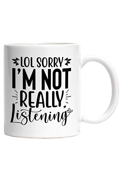 StoryGift Romania Cana cu mesajul "Lol, sorry, I'm not really listening" - sc...