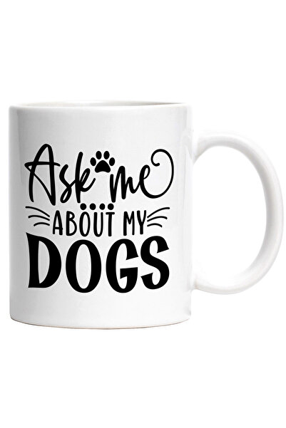 StoryGift Romania Cana cu mesajul "Ask me about my dogs" - intreaba-ma despre...