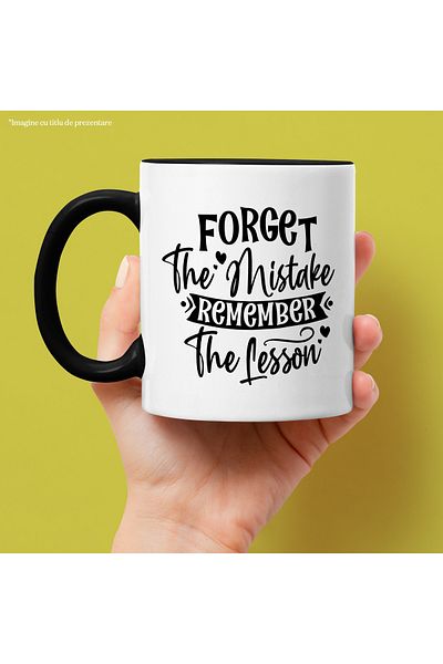 StoryGift Romania Mug with hearts and the message "Forget the mistake, remember the lesson" with Black Handle, With