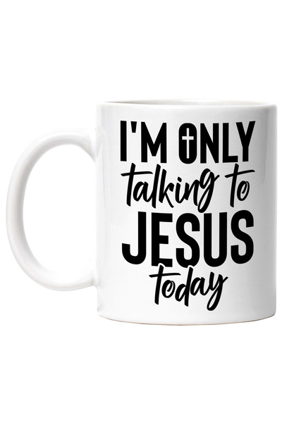 StoryGift Romania Cana cu mesajul "I'm only talking to Jesus today" - vorbesc...
