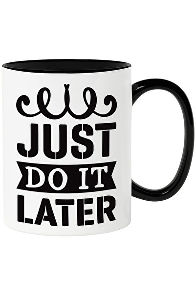 StoryGift Romania Cana cu mesajul in engleza "Just do it later" - doar fa-o m...