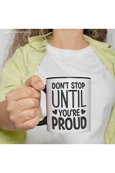 StoryGift Romania Cana cu inimioare si textul "Don't stop until you're proud" - nu te opri pana ca, Cu Maner Negru