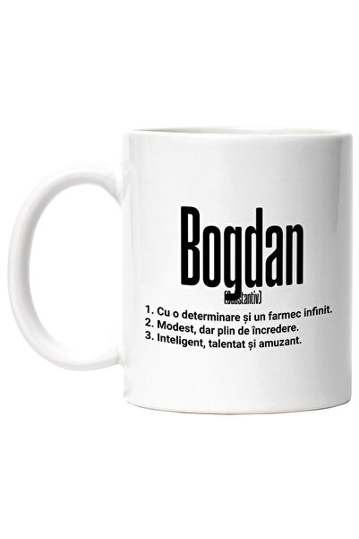 StoryGift Romania Cana Cu Numele Bogdan, Determinare, Modest, Inteligent, Amu...